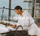 SHOP THE POPLIN SHOP